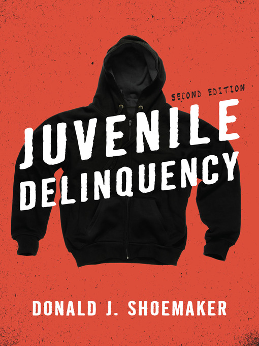 Title details for Juvenile Delinquency by Donald J. Shoemaker - Available